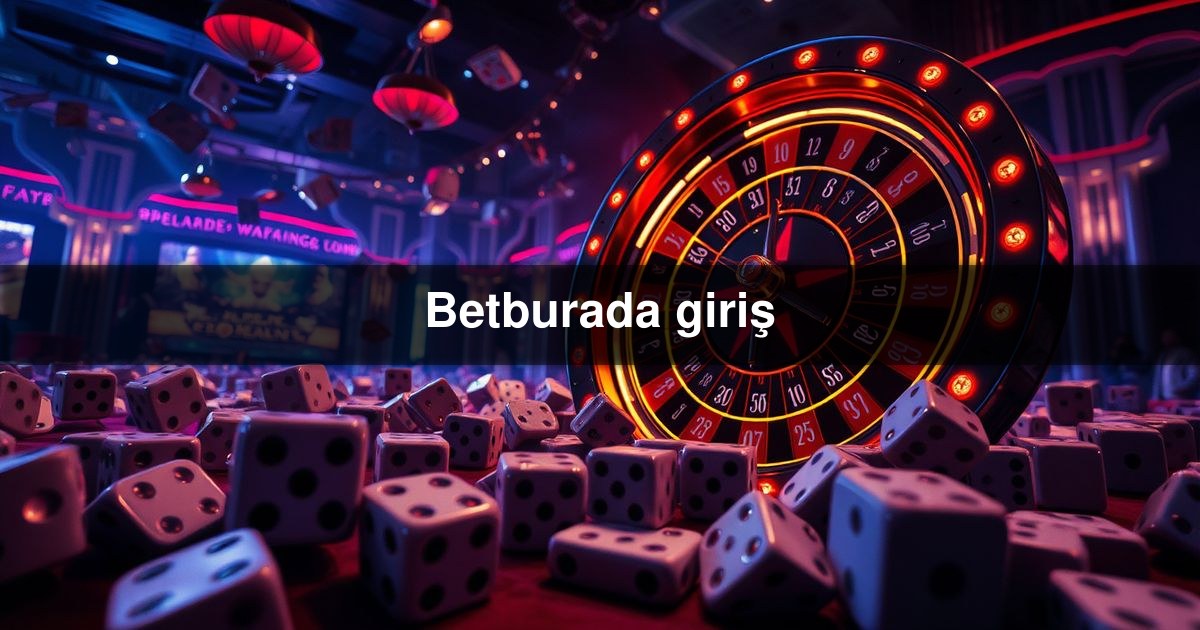 Betburada giriş