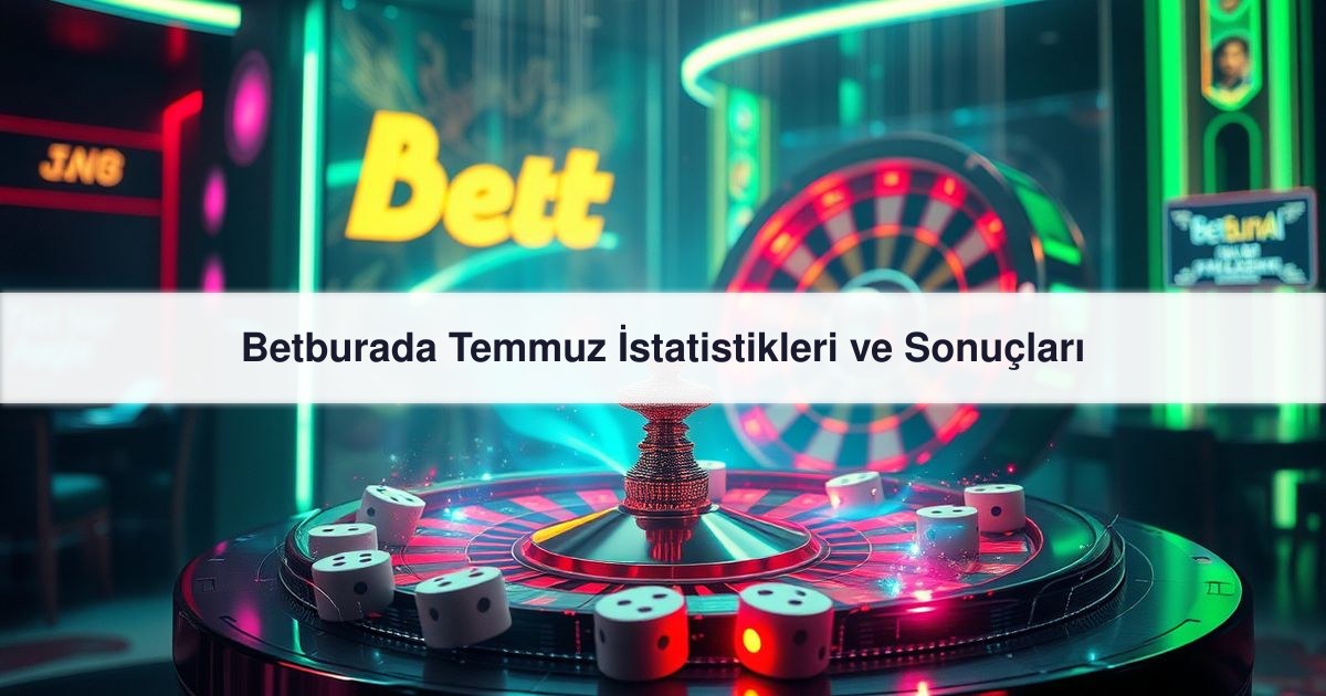 Betburada Temmuz